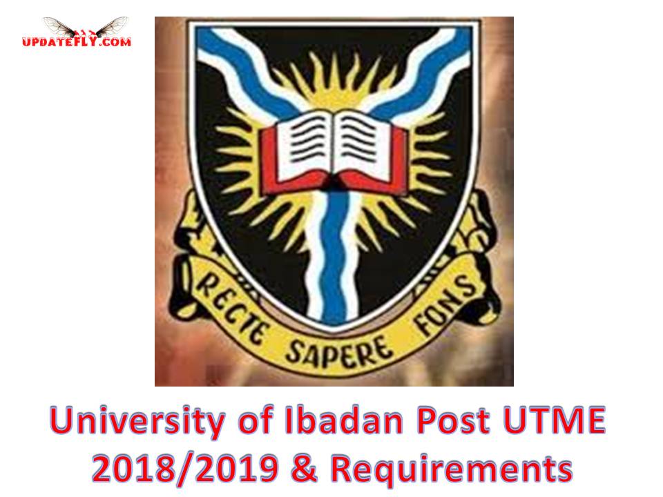 University Of Ibadan Post UTME 2018/2019 | Requirements And Price For ...