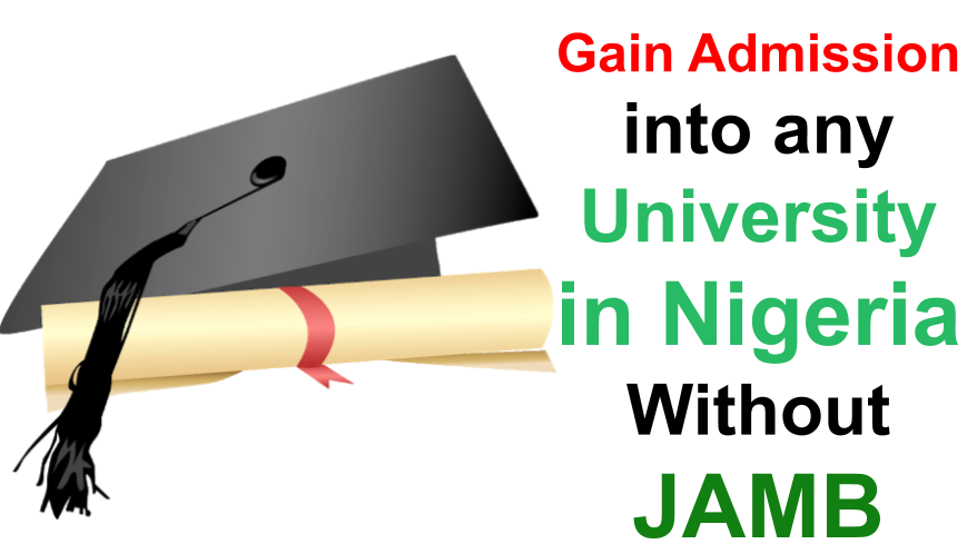 How To Gain University Admission Without JAMB