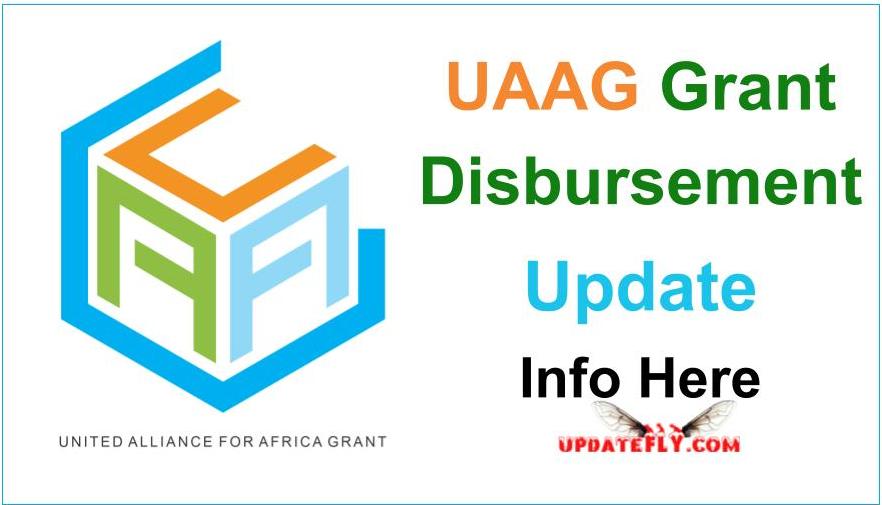 UAAG Grant Disbursement Update 2024/2025 All you Need to Know About