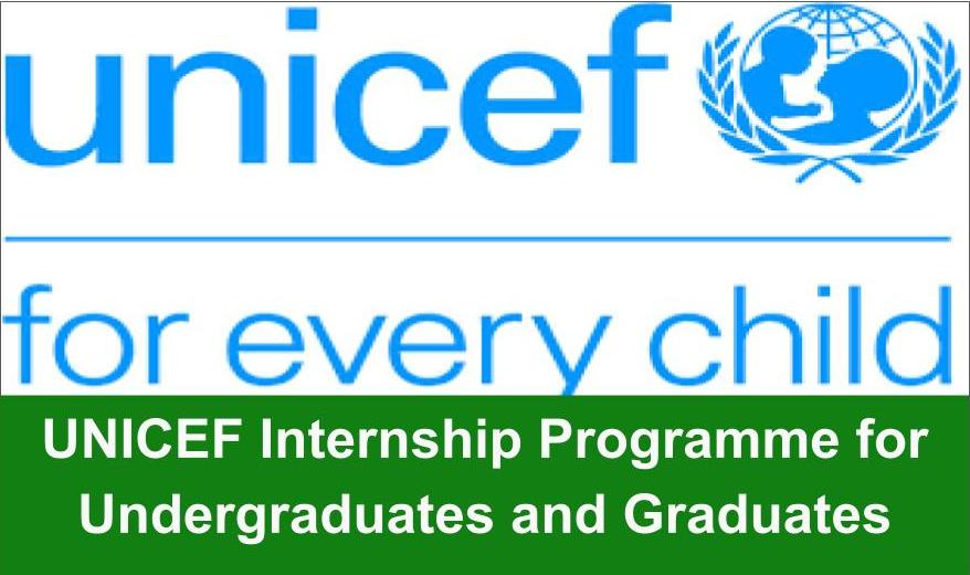 UNICEF Internship Programme 2024 for Undergraduates and Recent